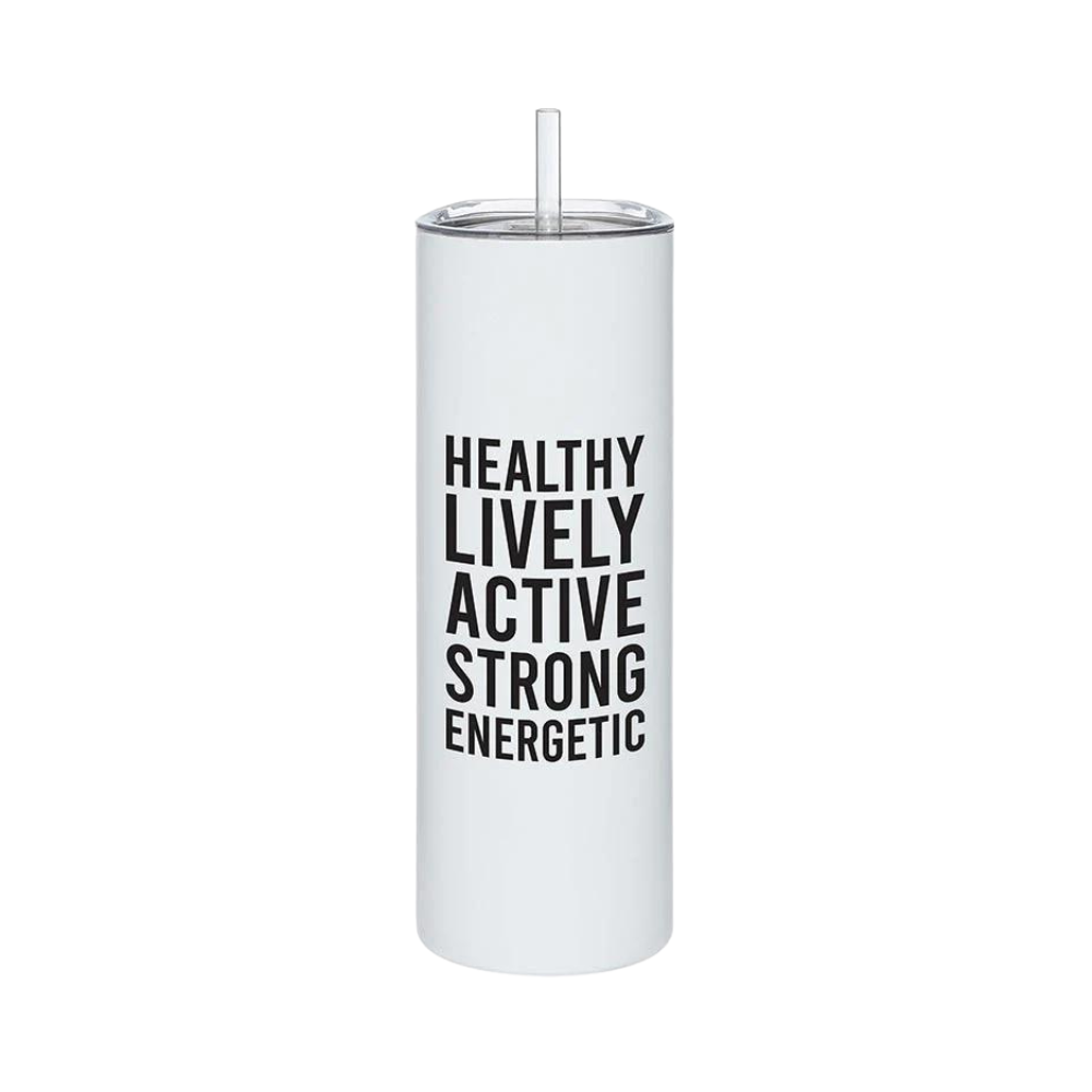 Skinny Tumbler with Straw - Healthy