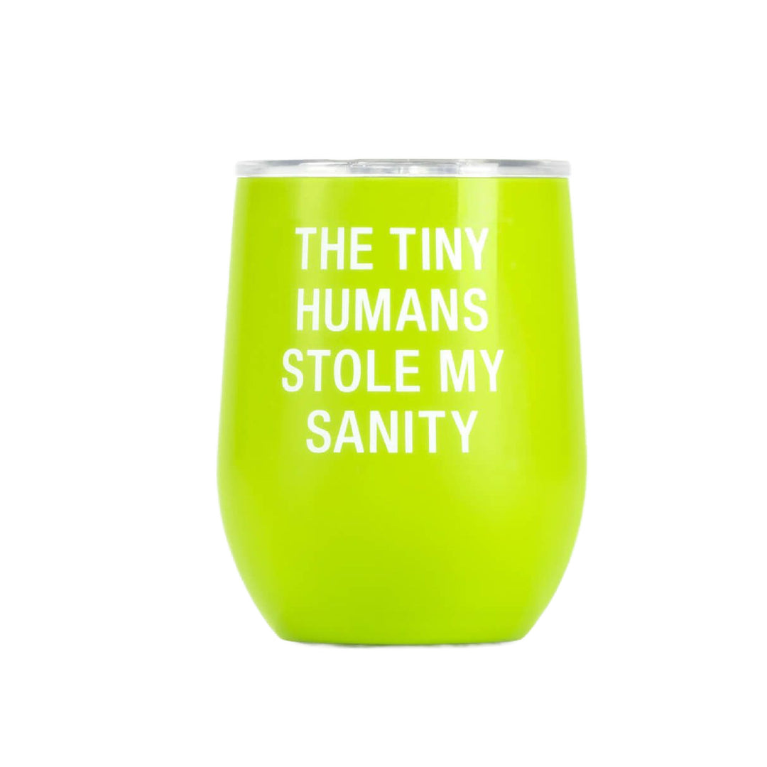 Insulated Wine Tumbler - Tiny Humans Stole My Sanity